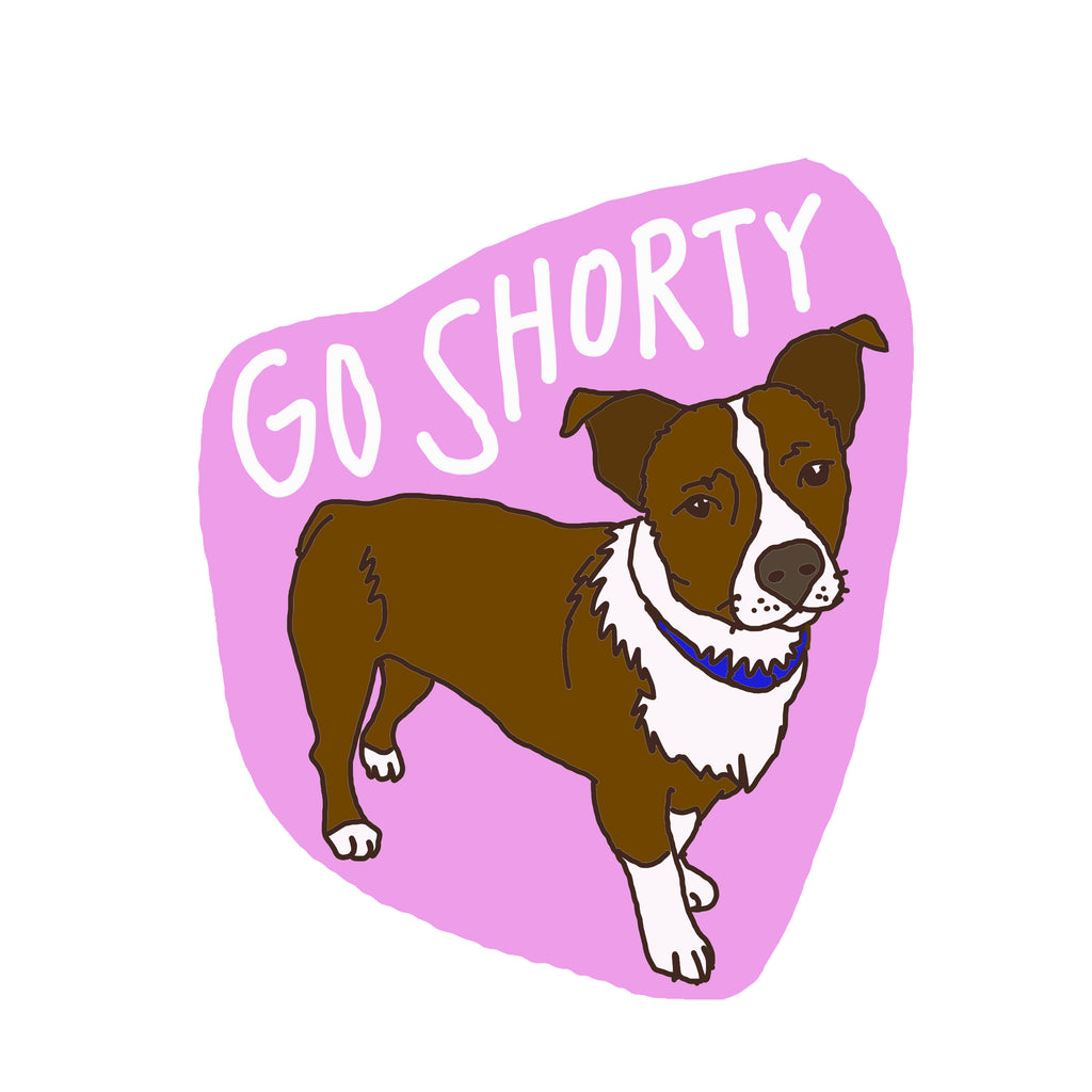 Go Shorty Sticker