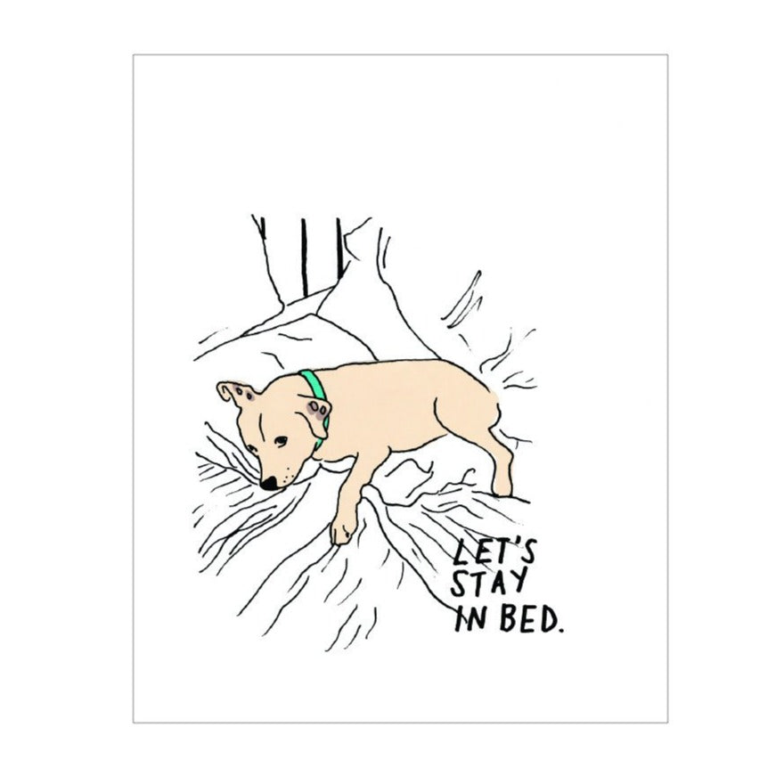 Stay in Bed Art Print