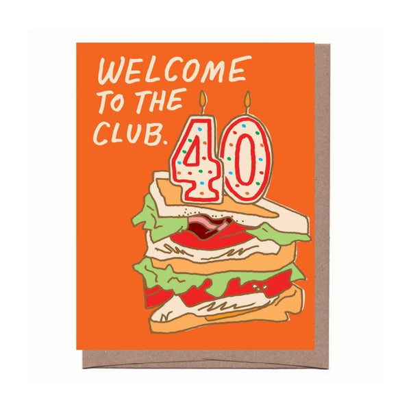 Welcome to the 40's Club Birthday Card