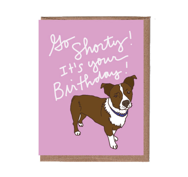 Go Shorty Birthday Card